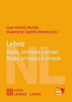 Nicolás & de Castilho (eds.): Leibniz. Razón, principios y unidad. Razao, principios e unidade.