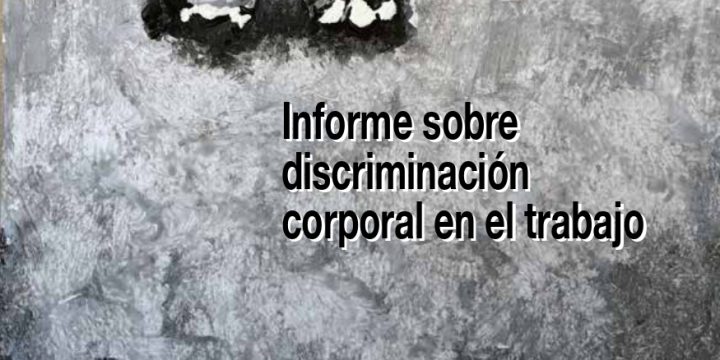 José Luis Moreno Pestaña: «Informe sobre discriminación corporal en el trabajo»