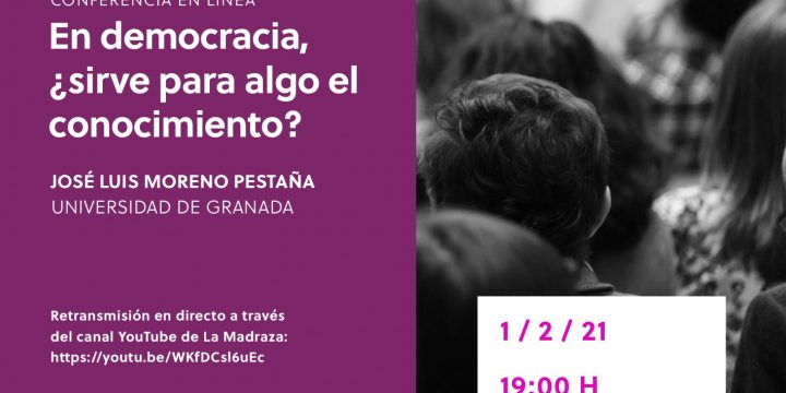 José Luis Moreno Pestaña: «En democracia, ¿sirve para algo el conocimiento?»