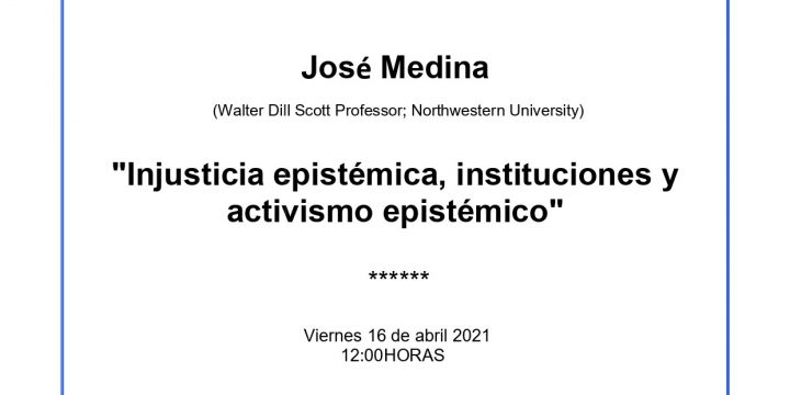 Conferencia: «Injusticia epistémica, instituciones y activismo epistémico»