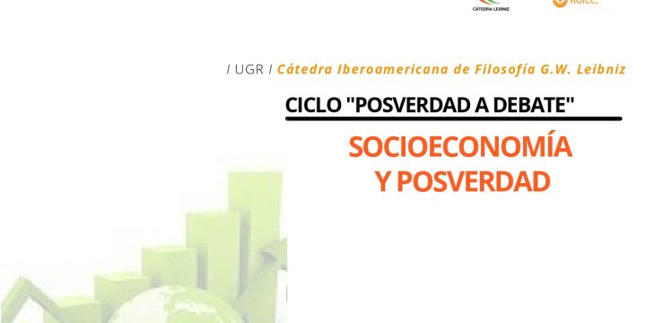 Ciclo «Posverdad a debate»: Socioeconomía y Posverdad
