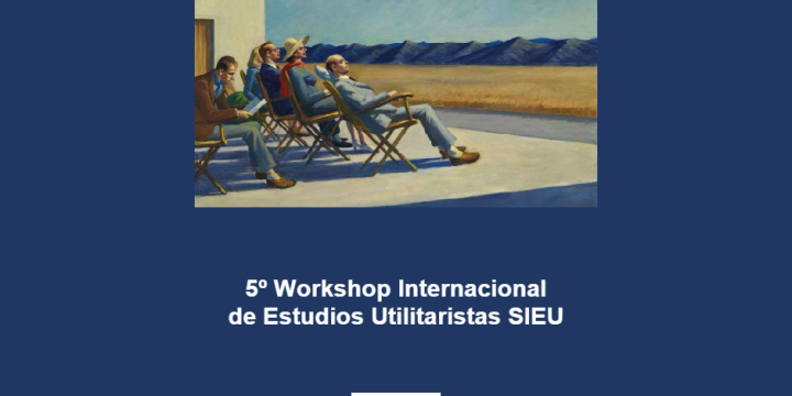 5º Workshop Internacional de Estudios Utilitaristas SIEU
