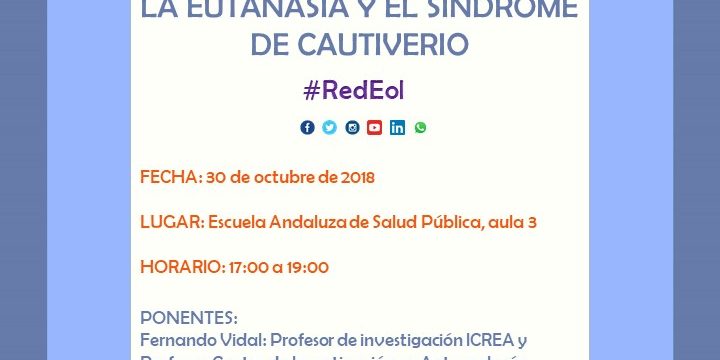 David Rodríguez-Arias: «Eutanasia y Síndrome de Cautiverio», 30 de octubre