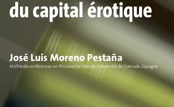 José Luis Moreno Pestaña: «Le côté obscur du capital érotique», 4 de marzo