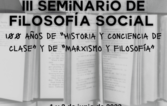 III Seminario de Filosofía social: «100 años de Lukács y Korsch»