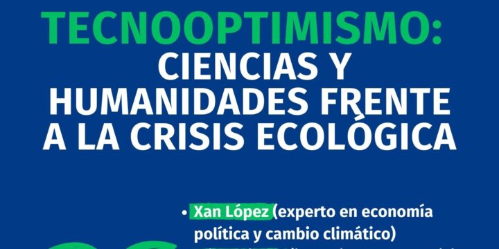 Tecnooptimismo: Ciencias y humanidades frente a la crisis ecológica