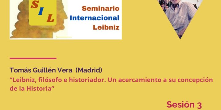 Seminario Permanente Leibniz. 3ª Sesión: «Leibniz, filósofo e historiador. Un acercamiento a su concepción de la Historia»