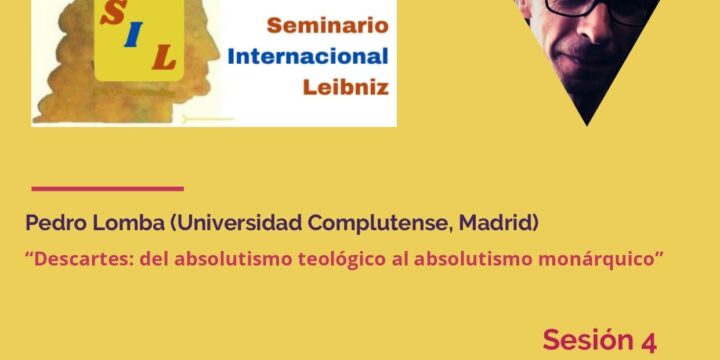 Seminario Permanente Leibniz. 4ª Sesión: «Descartes: del absolutismo teológico al absolutismo monárquico»