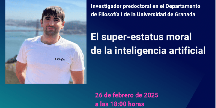 Seminario TECNEX: «El super-estatus moral de la inteligencia artificial»