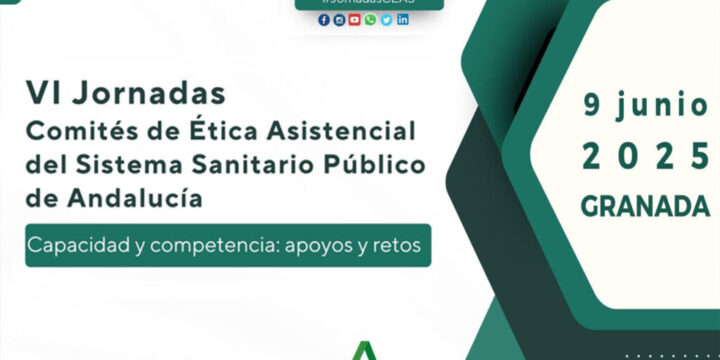 VI Jornadas de Comités de Ética Asistencial del SSPA: “Capacidad y competencia: apoyos y retos”