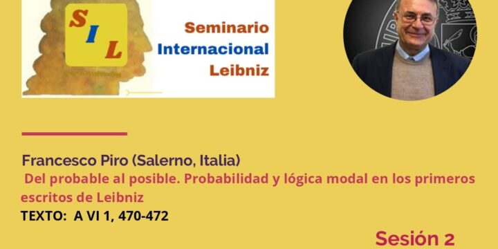 Seminario Permanente Leibniz. 2ª Sesión: «Del probable al posible. Probabilidad y lógica modal en los primeros escritos de Leibniz»