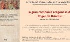 Presentación del libro de José Luis Calvo Martínez titulado: La gran compañía aragonesa de Roger de Bríndisi